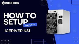 How to Setup a IceRiver KS1 Kaspa ASIC Miner!