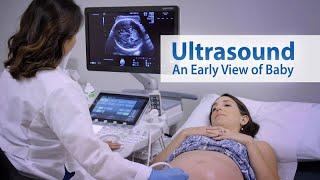 ULTRASOUND: An Early View of Baby