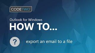 How to save an email as a file in Outlook for Windows