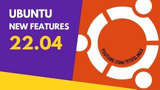 Ubuntu 22.04 What’s New | Yes, there ARE Top New Features You'll Love in Ubuntu 22.04  + Variants