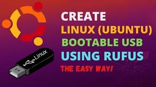 How to Create Linux (Ubuntu) Bootable USB Flash Drive Using Rufus