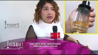 SUDAH MERASA MAMPU MENGIKUTI GAYA ARTIS TOP  MPOK ALPA PAKAI PARFUM PULUHAN JUTA DAN WIK MAHAL