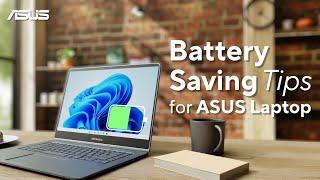 Battery Saving Tips for ASUS Laptop   | ASUS SUPPORT