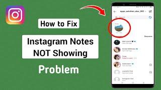 How to Fix Instagram Notes NOT Showing (2024)