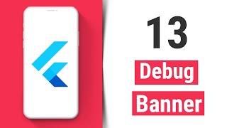 Debug Banner - Flutter Tutorial for Beginners