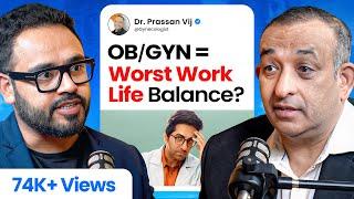 OB/GYN Cheatbook: Toxicity, Earnings, Future, Private Practice, Scope for Men Ft. Dr. Prassan Vij