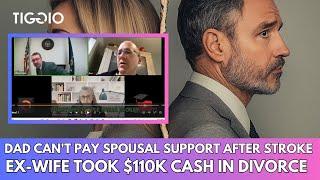 Dad Can't Pay Spousal Support After Stroke, Ex-Wife Took $110k Cash In Divorce Settlement