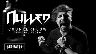 Nulled - Counterflow (Official Video)