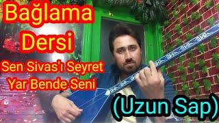 Sen Sivas'ı Seyret (Çıkalım Kaleye) Uzun Sap Bağlama Dersi. #sazdersi #bağlamasolfej #keşfet #saz