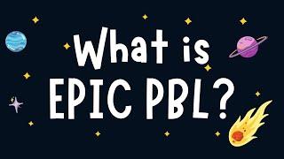 What is EPIC Project Based Learning