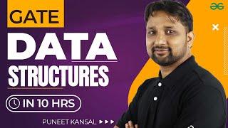 Complete Data Structures for GATE Exam in 10 Hours!  | GATE2024 | GeeksforGeeks