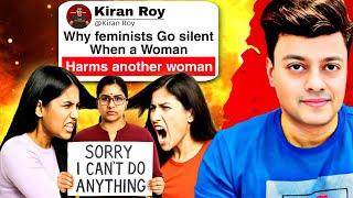 Why Feminists Go Silent When a Woman Harms Another Woman | Kiran Roy Breakdown