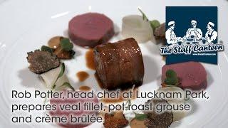 Michelin star chef  Rob Potter; prepares veal fillet, pot-roast grouse and crème brûlée