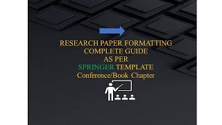 Research paper formatting as per Springer Templates| for conferences| and Book Chapter proceedings