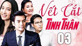 Phim Truyện 2025 | VẾT CẮT TÌNH THÂN Tập 3 | Phim Truyền Hình Việt Nam | Phim Tình Cảm HTV