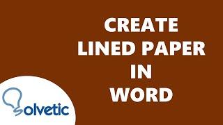 CREATE LINED PAPER in WORD 