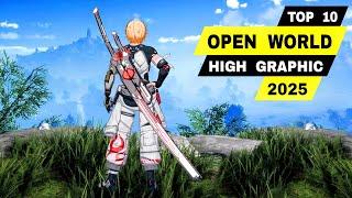 Top 10 OPEN WORLD Games 2025 | HIGH GRAPHIC Open World Game Android & iOS 2025