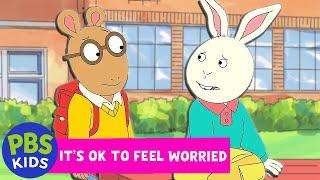 Arthur | It's OK to Feel Worried | PBS KIDS