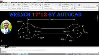 AUTOCAD FOR BEGINNERS: WRENCH DRAWING TECHNIQUE