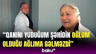 Allahdan arzum odur ki... | Morqda işləyən şəhid anası oğlunun ölümündən danışdı