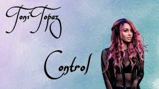 Toni Topaz || Control