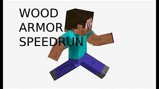 Full wood armor speedrun