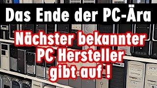 Großer bekannter PC-Hersteller gibt auf - welchen neuen PC jetzt kaufen ?