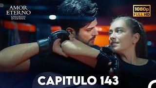 Amor Eterno Capítulo 143 (Doblado en Espanol)