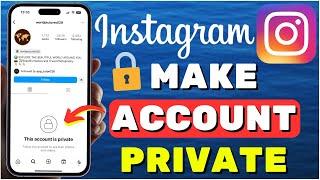 How To Make Instagram Account Private (2024)