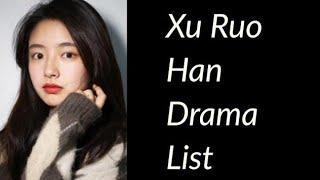 Xu Ruo Han Drama List