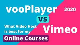 VooPlayer vs Vimeo for Online Courses and Membership Exclusive Videos 2020