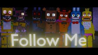 "Follow Me" | Minecraft FNAF Animation Music Video (Song by TryHardNinja)