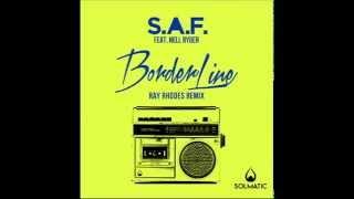 S.A.F. - Borderline feat. Nell Ryder (Ray Rhodes Remix)