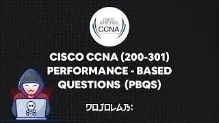 Cisco CCNA (200-301) Performance-based Questions (PBQs)  Part 1