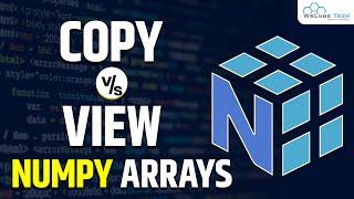 Copy vs Views Numpy Python Array | Machine Learning Tutorials