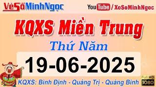 Kết Quả Xổ Số Miền Trung ngày 19/06/2025 - KQXS Miền Trung Bình Định - Quảng Trị - Quảng Bình