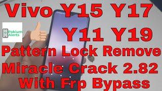 Vivo Y11,Y15,Y17 Pattern Lock Remove With Miracle Crack 2.82 Frp Lock Remove Done