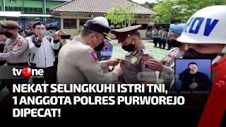 Diduga Selingkuh dengan Istri TNI, Oknum Polisi di Purworejo Dipecat | Kabar Pagi tvOne