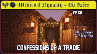 Medieval Dynasty - The Oxbow - Ep 68 - Confessions of a Tradie