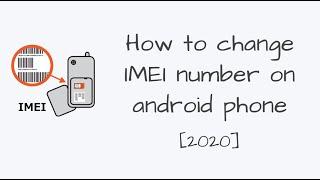 How to change IMEI number in a android phone