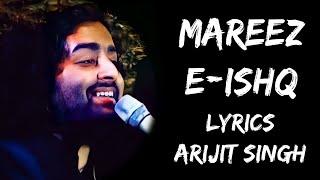 Mareez-e-Ishq Hoon Main Kar De Dawaa (Lyrics) - Arijit Singh | Lyrics Tube