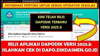 RILIS APLIKASI DAPODIK TERBARU VERSI 2025.B. SILAHKAN CEK DI WEB DAPO.DIKDASMEN.GO.ID