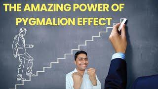 The Amazing Power of Pygmalion Effect