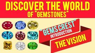 Discover the world of gemstones | Introduction | GEMS CREST |