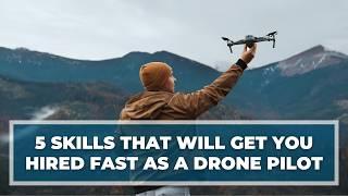 Master THESE 5 Skills to Get Hired As a Drone Pilot in 2025