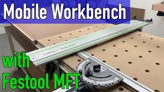 Mobile workbench with Festool MFT 3 - Awesome for small workshops