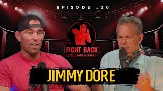 Jimmy Dore on Comedy, the Election, and Left vs. Right - Fight Back Ep. 20