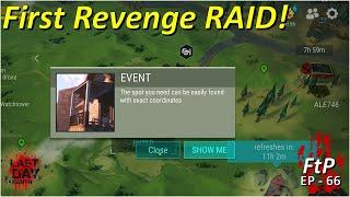 Our RAID Streak Begins! - First Revenge Raid - EP 66 - Free to Play [Last Day on Earth]