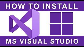 How To Install Visual Studio on Windows 7 10 11