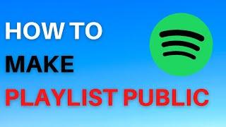 How to Make Spotify Playlist Public 2024 | Make Spotify Playlist Public